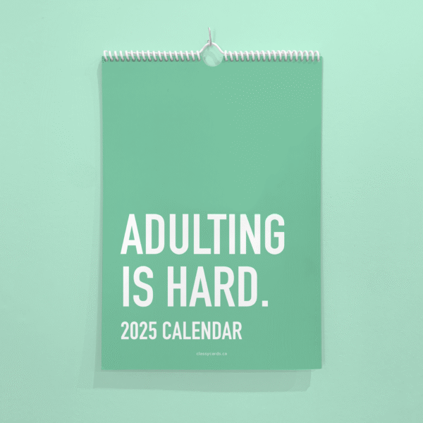 2025 CALENDAR ADULTING IS HARD