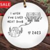 ✨🎄2023 Friend/Neighbor Gift Ornaments-I wish you live next door🥰