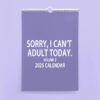 2025 CALENDAR ADULTING IS HARD