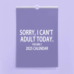 2025 CALENDAR ADULTING IS HARD